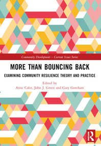 More than Bouncing Back (Examining Community Resilience Theory and Practice) - 9781032146362 by Anne Cafer, John J. Green, Gary Goreham, 9781032146362