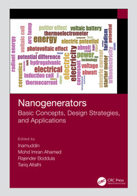 Nanogenerators (Basic Concepts, Design Strategies, and Applications) by Inamuddin, Mohd Imran Ahamed, Rajender Boddula, Tariq Altalhi, 9781032034973