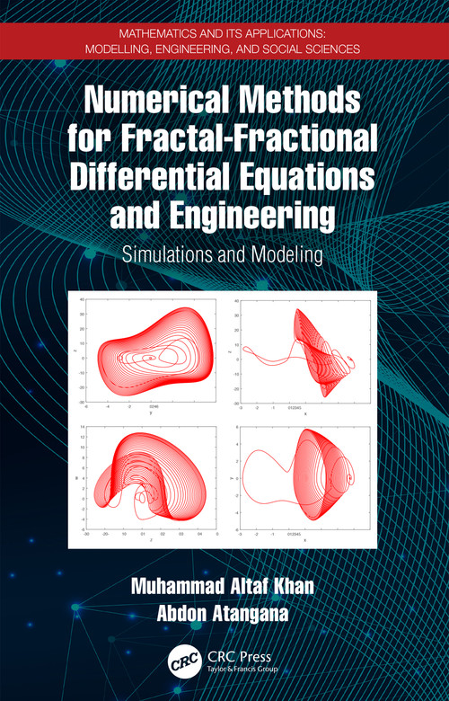 Numerical Methods for Fractal-Fractional Differential Equations and Engineering (Simulations and Modeling) by Muhammad Altaf Khan, Abdon Atangana, 9781032416892