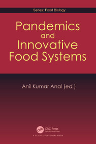 Pandemics and Innovative Food Systems by Anil Kumar Anal, 9781032042701