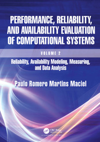 Performance, Reliability, and Availability Evaluation of Computational Systems, Volume 2 by Paulo Romero Martins Maciel, 9781032306421