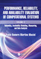 Performance, Reliability, and Availability Evaluation of Computational Systems, Volume 2 by Paulo Romero Martins Maciel, 9781032306421