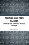 Policing and CBRN Hazards (Advancing CBRN Competence in Police Education) by Patrick Wengler, 9781032375571