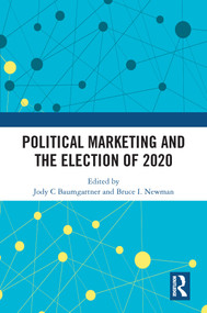 Political Marketing and the Election of 2020 by Jody C Baumgartner, Bruce I. Newman, 9781032434735