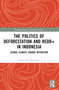 The Politics of Deforestation and REDD+ in Indonesia (Global Climate Change Mitigation) by David Aled Williams, 9781032213385