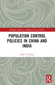 Population Control Policies in China and India (Comparisons with Social and Cultural Factors) - 9781032309552 by Gabe T. Wang, 9781032309552
