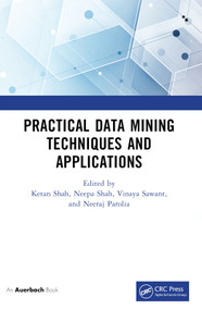 Practical Data Mining Techniques and Applications by Ketan Shah, Neepa Shah, Vinaya Sawant, Neeraj Parolia, 9781032486772