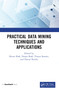 Practical Data Mining Techniques and Applications by Ketan Shah, Neepa Shah, Vinaya Sawant, Neeraj Parolia, 9781032486772