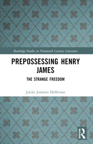 Prepossessing Henry James (The Strange Freedom) by Julián Jiménez Heffernan, 9781032058665