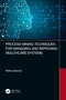 Process Mining Techniques for Managing and Improving Healthcare Systems by Maha Zayoud, 9781032432755