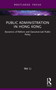 Public Administration in Hong Kong (Dynamics of Reform and Executive-Led Public Policy) - 9781032050843 by Wei Li, 9781032050843