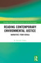 Reading Contemporary Environmental Justice (Narratives from Kerala) by R. Sreejith Varma, 9781032293714