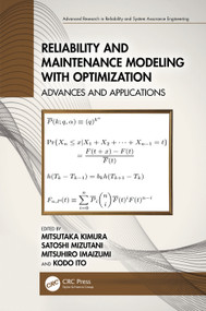 Reliability and Maintenance Modeling with Optimization (Advances and Applications) by Mitsutaka Kimura, Satoshi Mizutani, Mitsuhiro Imaizumi, Kodo Ito, 9780367558062