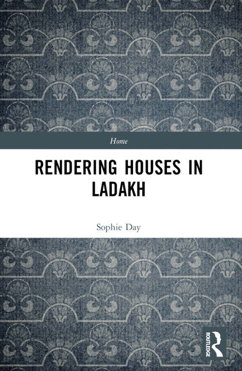 Rendering Houses in Ladakh by Sophie Day, 9781032504513