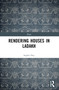 Rendering Houses in Ladakh by Sophie Day, 9781032504513