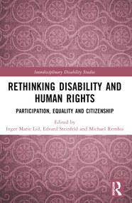 Rethinking Disability and Human Rights (Participation, Equality and Citizenship) by Inger Marie Lid, Edward Steinfeld, Michael Rembis, 9780367511562