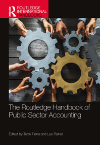 The Routledge Handbook of Public Sector Accounting by Tarek Rana, Lee Parker, 9781032282589