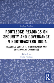 Routledge Readings on Security and Governance in Northeastern India (Resource Conflicts, Militarisation and Development Challenges) - 9781032348612 by Sumi Krishna, 9781032348612