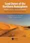 Sand Dunes of the Northern Hemisphere (Distribution, Formation, Migration and Management, Volume 1) by Qi Lu, Mahesh K. Gaur, Victor R. Squires, 9780367646073
