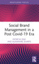 Social Brand Management in a Post Covid-19 Era - 9781032465739 by Patrícia Dias, Alexandre Duarte, 9781032465739