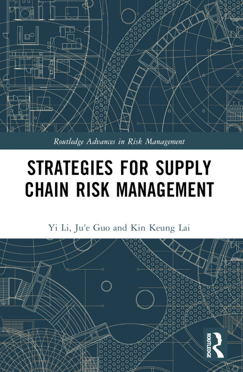 Strategies for Supply Chain Risk Management by Yi Li, Ju'e Guo, Kin Keung Lai, 9781032344218