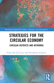 Strategies for the Circular Economy (Circular Districts and Networks) by Pietro De Giovanni, Pierroberto Folgiero, 9781032458199