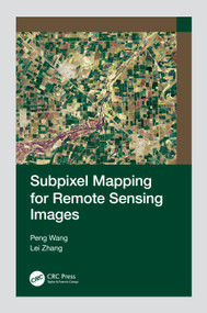 Subpixel Mapping for Remote Sensing Images by Peng Wang, Lei Zhang, 9781032245225