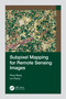 Subpixel Mapping for Remote Sensing Images by Peng Wang, Lei Zhang, 9781032245225