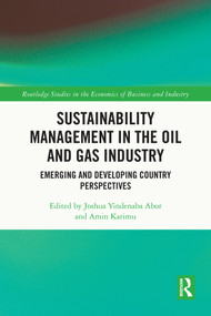Sustainability Management in the Oil and Gas Industry (Emerging and Developing Country Perspectives) by Joshua Yindenaba Abor, Amin Karimu, 9781032314624