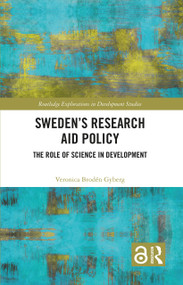 Sweden's Research Aid Policy (The Role of Science in Development) by Veronica Brodén Gyberg, 9781032509310