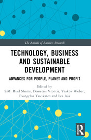 Technology, Business and Sustainable Development (Advances for People, Planet and Profit) by S.M. Riad Shams, Demetris Vrontis, Yaakov Weber, Evangelos Tsoukatos, Lea Iaia, 9781032275314