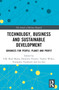 Technology, Business and Sustainable Development (Advances for People, Planet and Profit) by S.M. Riad Shams, Demetris Vrontis, Yaakov Weber, Evangelos Tsoukatos, Lea Iaia, 9781032275314