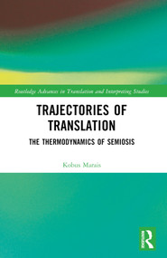 Trajectories of Translation (The Thermodynamics of Semiosis) by Kobus Marais, 9781032460123