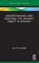 Understanding and Teaching the Indirect Object in Spanish - 9781032519395 by Luis H. González, 9781032519395