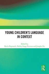 Young Children's Language in Context by Sheila Degotardi, Shelley Stagg Peterson, Jiangbo Hu, 9781032459981