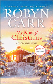 My Kind of Christmas (A Novel) by Robyn Carr, 9780778368298