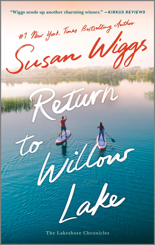 Return to Willow Lake (A Novel) by Susan Wiggs, 9780778368311