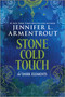 Stone Cold Touch (The Dark Elements) by Jennifer L. Armentrout, 9781335652850