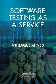 Software Testing as a Service by Ashfaque Ahmed, 9781138372795