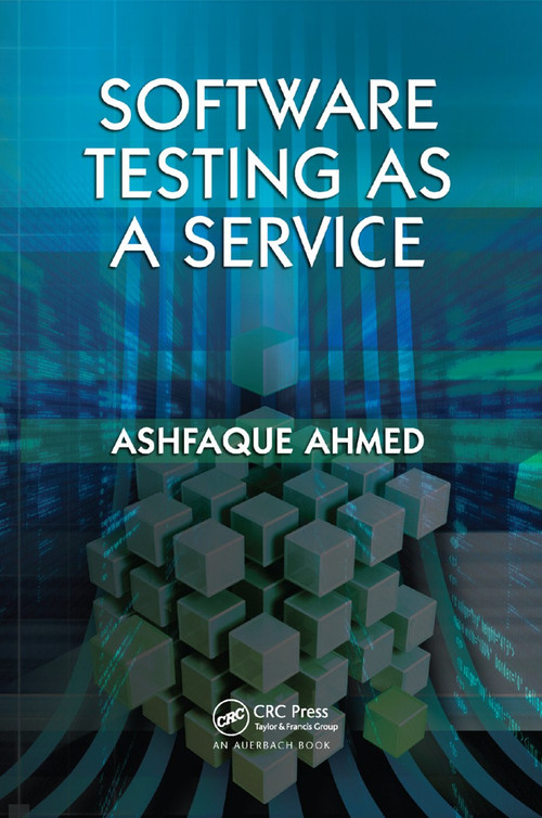 Software Testing as a Service by Ashfaque Ahmed, 9781138372795
