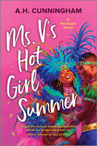 Ms. V's Hot Girl Summer (A Spicy Black Latinx Age-Gap Romance) by A.H. Cunningham, 9781335574978