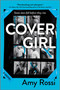 The Cover Girl (A Novel) by Amy Rossi, 9780778368267
