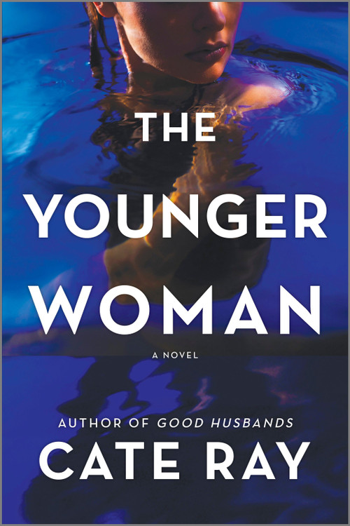 The Younger Woman (A Novel) by Cate Ray, 9780778368335