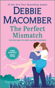 The Perfect Mismatch (A Novel) by Debbie Macomber, 9780778368496