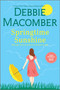 Springtime Sunshine (A Novel) - 9780778368519 by Debbie Macomber, 9780778368519