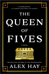 The Queen of Fives (A Novel) by Alex Hay, 9781525809859