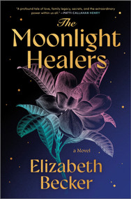 The Moonlight Healers by Elizabeth Becker, 9781525830426