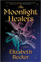 The Moonlight Healers by Elizabeth Becker, 9781525830426