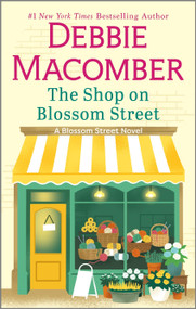 The Shop on Blossom Street (A Novel) by Debbie Macomber, 9780778368618