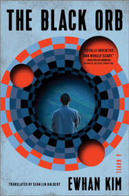 The Black Orb (A Novel) by Ewhan Kim, 9780778387343